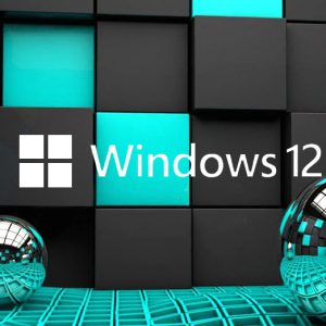 ویندوز 12 و ویژگی های آن